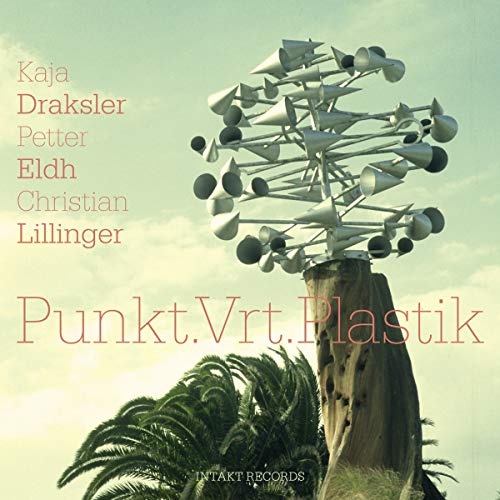 Kaja Draksler & Petter Eldh & Christian Lillinger: Draksler, Eldh, & Lillinger: Punkt.Vrt.Plastik CD