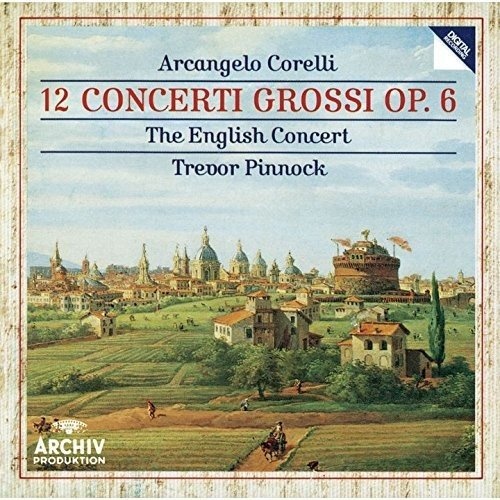 TREVOR PINNOCK: Corelli: 12 Concerti Grossi Op 6 