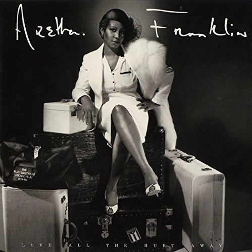 ARETHA FRANKLIN: Love All The Hurt Away 