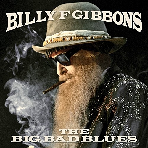Billy F Gibbons: The Big Bad Blues LP