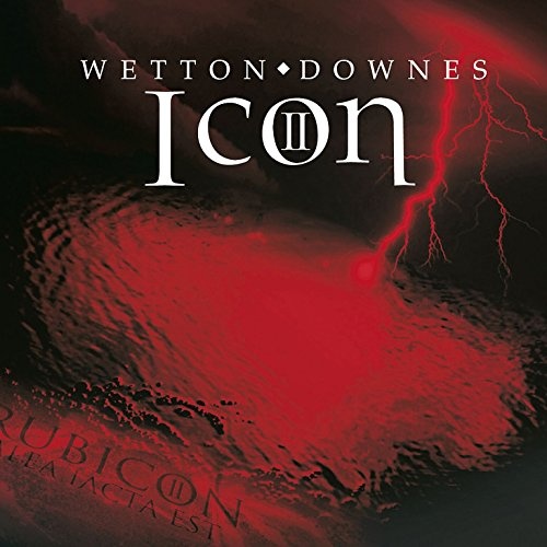 Wetton &#9830; Downes* – Icon II: Rubicon CD
