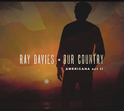Ray Davies: Our Country: Americana Act 2 CD