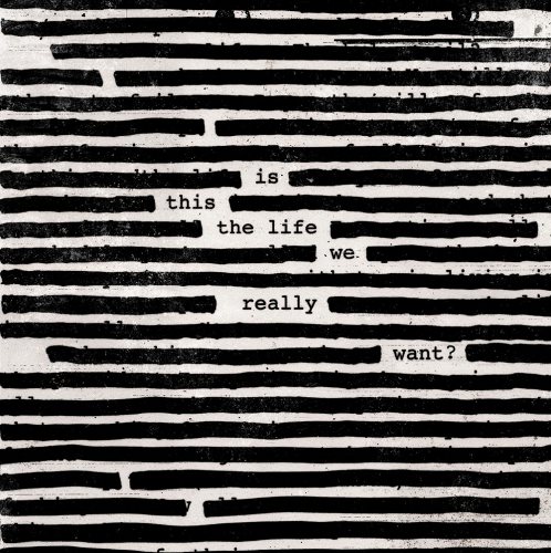 Roger Waters: Is This The Life We Really Want? 2 LP 2018