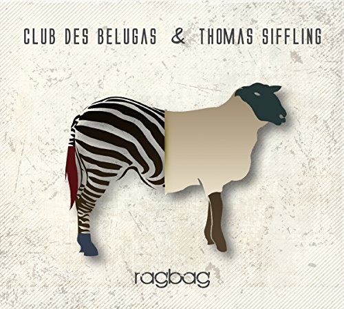 Club des Belugas & Thomas Siffling: Ragbag CD