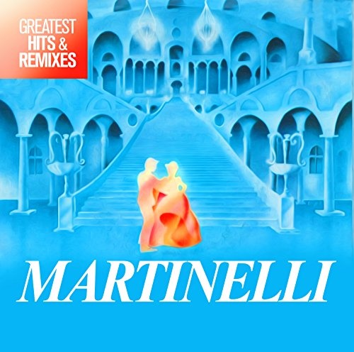 Martinelli: Greatest Hits & Remixes VINYL