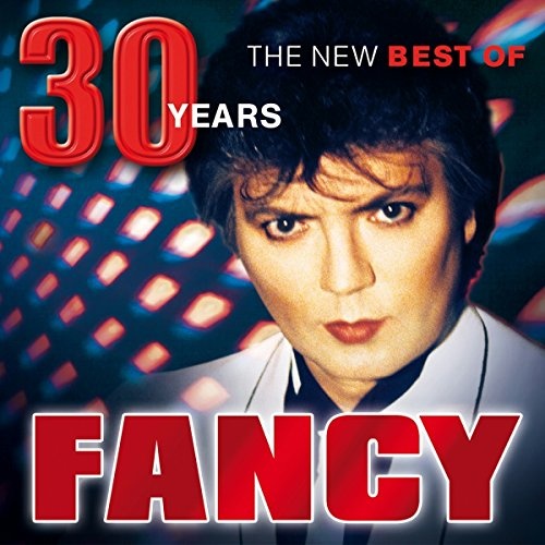 Fancy: 30 Years - the New Best of CD