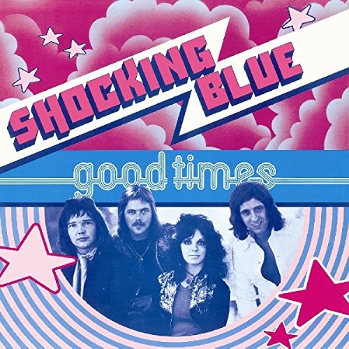 Shocking Blue: Good Times LP