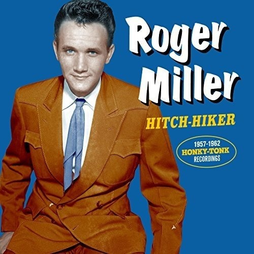 ROGER MILLER: Hitch Hiker: 1957-1962 Honky Tonk Recordings CD