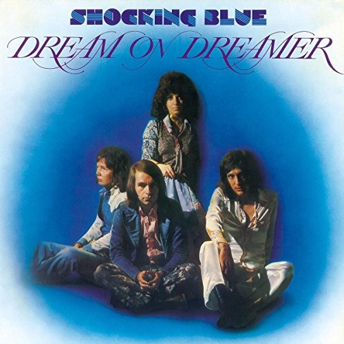 SHOCKING BLUE: Dream on Dreamer LP