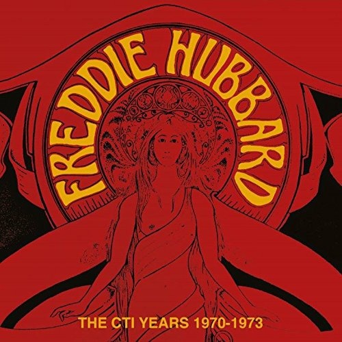 Freddie Hubbard - The Cti Years 1970-1973 2 CD