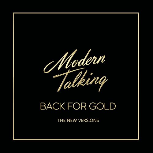 Modern Talking - Back For Gold – The New Versions CD 2017