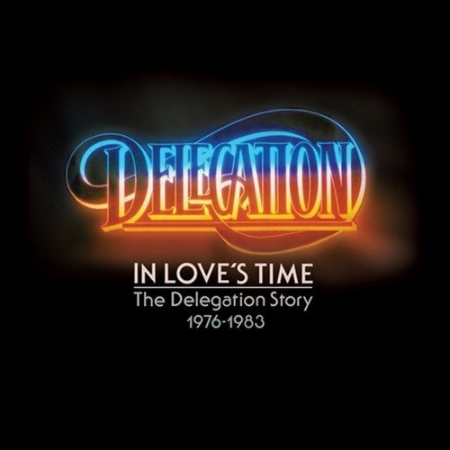 IN LOVES TIME: THE DELEGATION STORY 1976-1983 2 CD