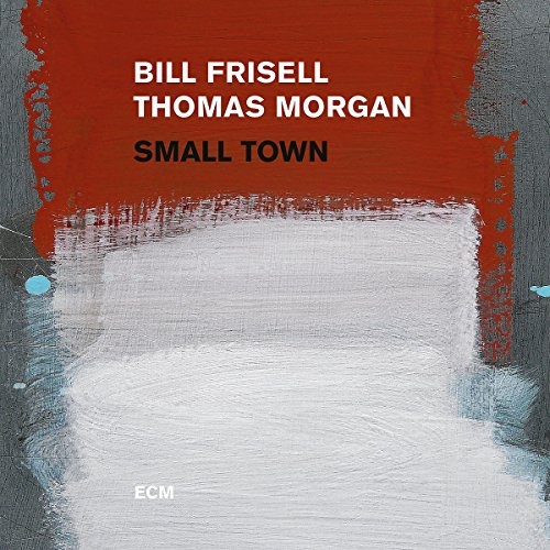 Bill Frisell / Thomas Morgan - Small Town 2 LP