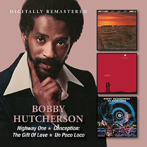 Bobby Hutcherson: Highway One / Conception: Gift of Love / Un Poco 2 CD