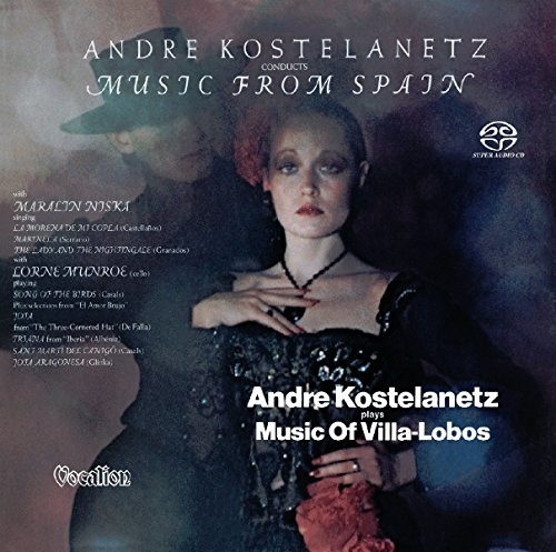 Andr&eacute; Kostelanetz - Andr&eacute; Kostelanetz Plays the Music of Villa-Lobos & Andr&eacute; Kostelanetz Conducts Music from Spain 