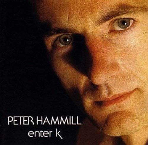 HAMMILL, PETER - Enter K LP