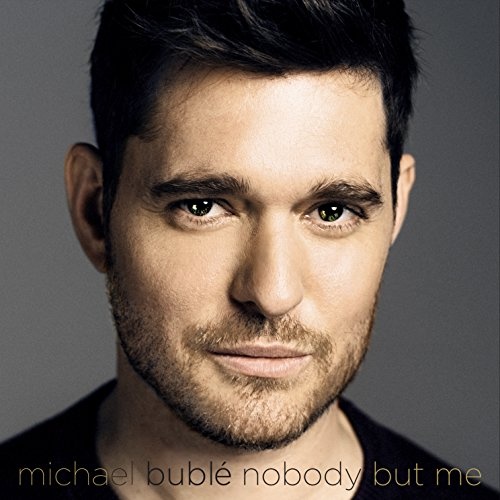 Michael Bubl&#233; - Nobody But Me CD
