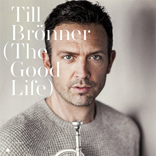 Till Br&#246;nner - The Good Life 