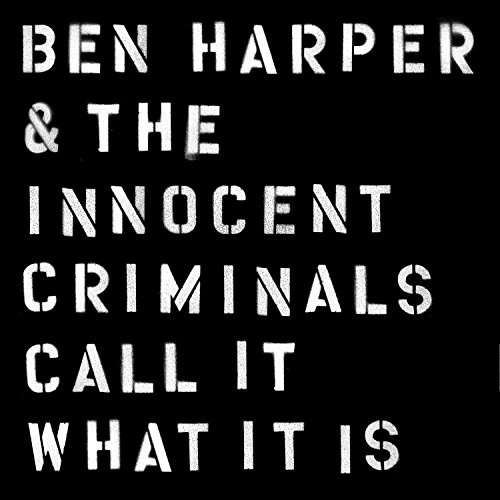 Ben Harper & The Innocent Criminals: Call It What It Is CD