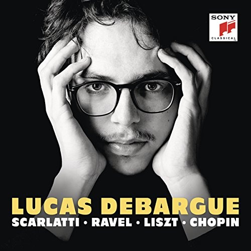 Lucas Debargue. Piano. Scarlatti, Chopin, Liszt, Ravel CD