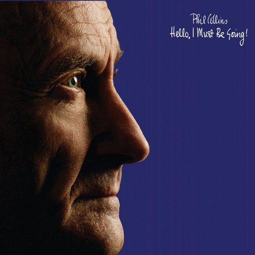 Phil Collins: Hello, I Must Be Going! 