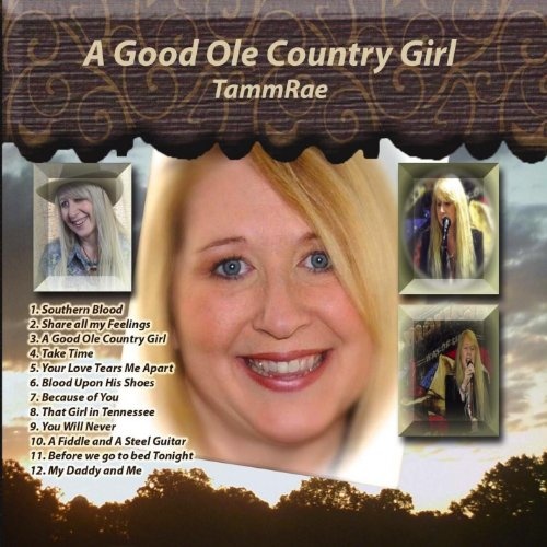 Tammrae: Good Ole Country Girl CD