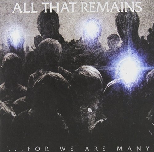 ALL THAT REMAINS: For We Are Many CD