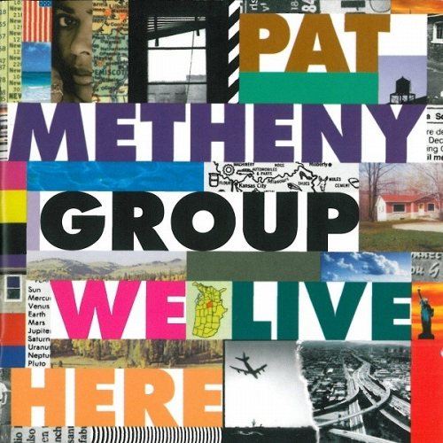 Pat Metheny Group – We Live Here 