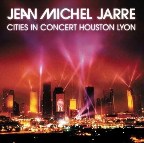 JARRE JEAN-MICHEL: Cities In Concert Houston Lyon CD