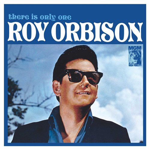 Roy Orbison: There Is Only One Roy Orbison 