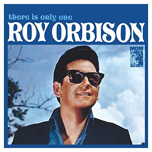 Roy Orbison: There Is Only One Roy Orbison 