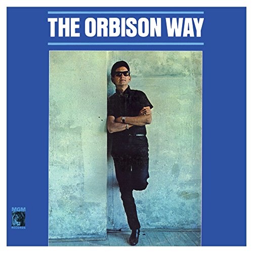 Roy Orbison: The Orbison Way 