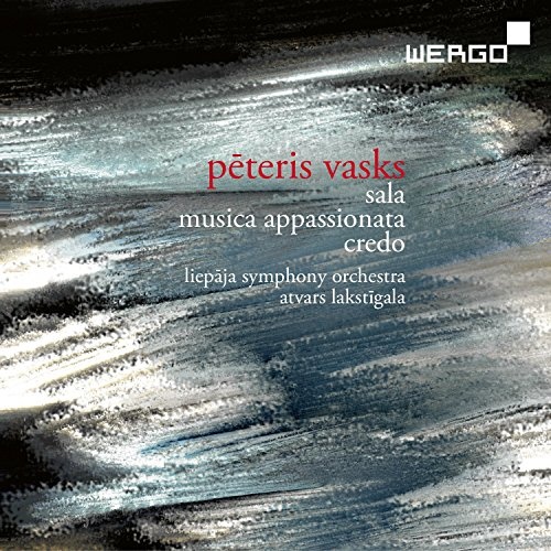 Peteris Vasks: Sala, Musica Appassionata & Credo CD