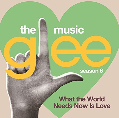 Various Artists: Glee: The Music What the World Needs 