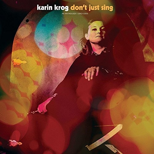 Karin Krog: Don't Just Sing / An Anthology: 1963-1999 CD