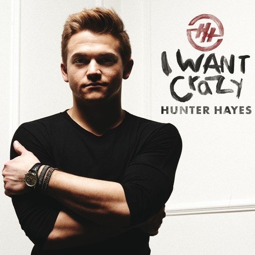 Hunter Hayes: I Want Crazy CD