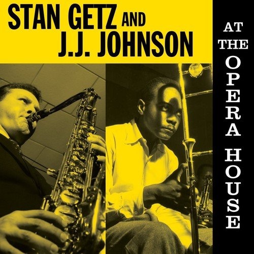 Stan Getz & J. J. Johnson: At The Opera House LP