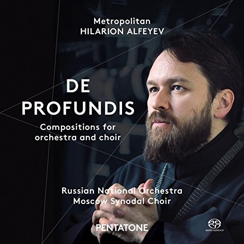 Hilarion Alfeyev: De Profundis Compositions for orchestra and choir SACD