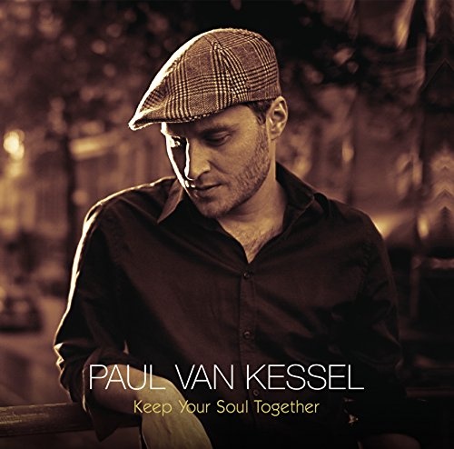 PAUL VAN KESSEL: Keep Your Soul Together CD
