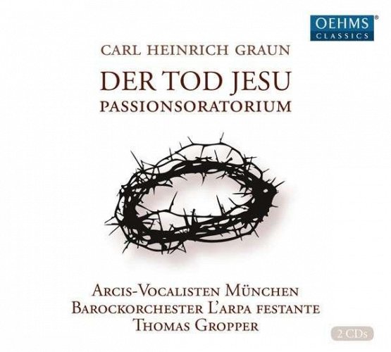 Carl Heinrich Graun: Der Tod Jesu 2 CD