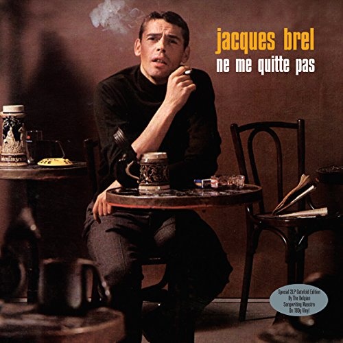 Jacques Brel: Ne Me Quitte Pas 