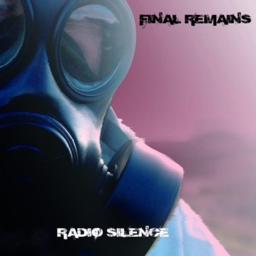 Final Remains: Radio Silence CD