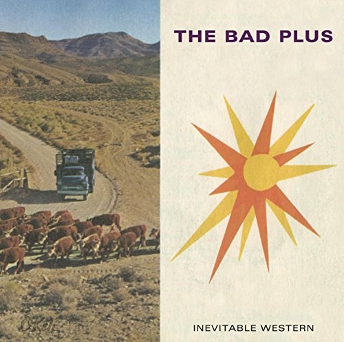 The Bad Plus: Inevitable Western CD