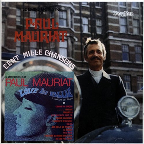 Paul Mauriat & His Orchestra: Love Is Blue & Cent Mille Chansons 2 CD