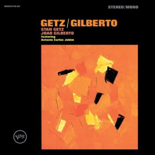 Stan Getz & Jo&#227;o Gilberto - Getz / Gilberto 