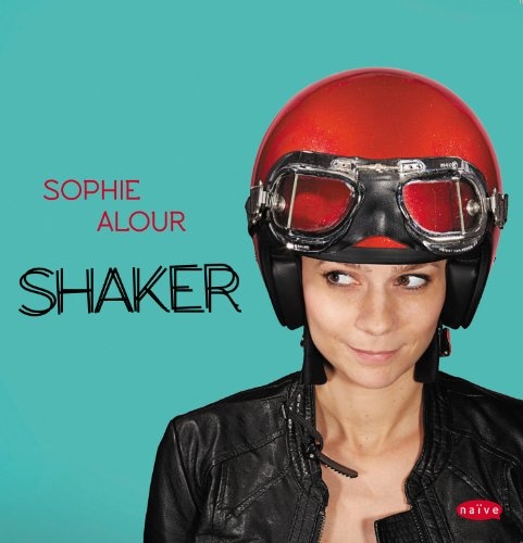 Sophie Alour: Shaker CD