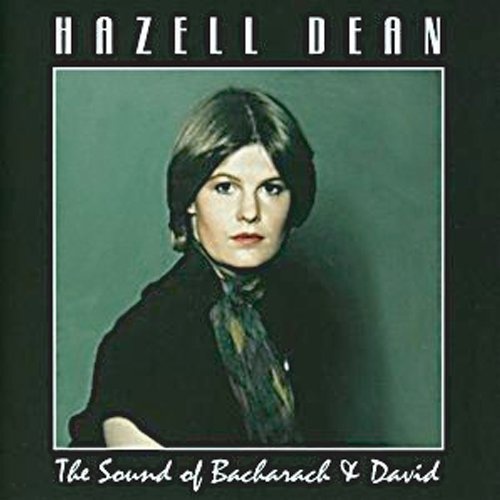 HAZELL DEAN: THE SOUND OF BACHARACH & DAVID
