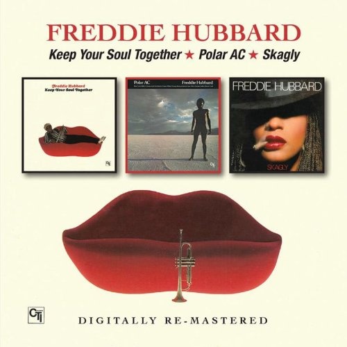 Freddie Hubbard: Keep Your Soul Together / Polar Ac / Skagly 2 CD