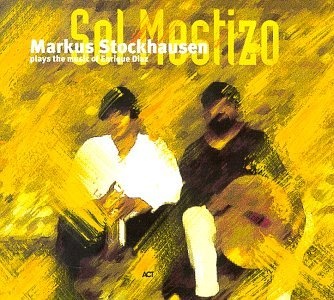 Markus Stockhausen: Sol Mestizo CD 1996