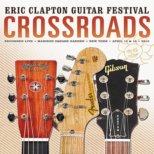 Eric Clapton: Crossroads Guitar Festival 2013 2 CD